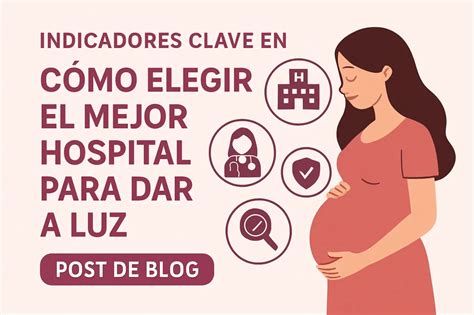 Infografía: Cuestiones clave para elegir hospital de parto