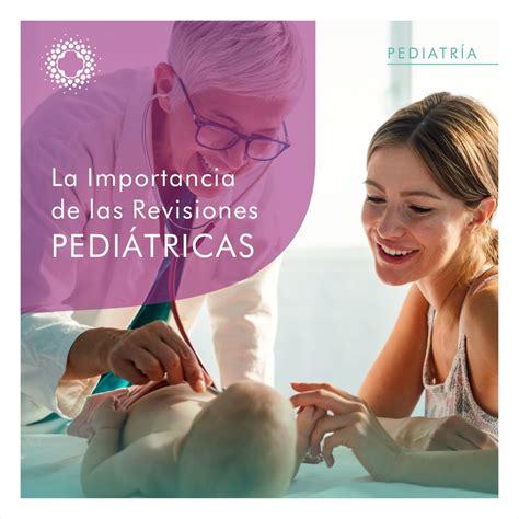 Infografía sobre la importancia de las revisiones pediátricas regulares y los calendarios de vacunación.