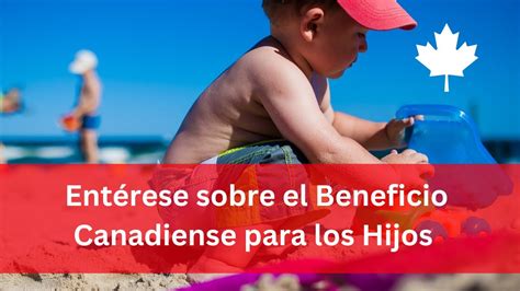 Infografía sobre el Beneficio Canadiense para Niños (CCB) y sus principales características