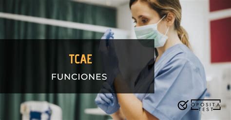Esquema sobre las funciones y responsabilidades del TCAE en el equipo sanitario