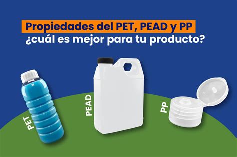 Tabla comparativa de propiedades técnicas entre PET, PEAD y PP para su uso en la industria agroquímica.