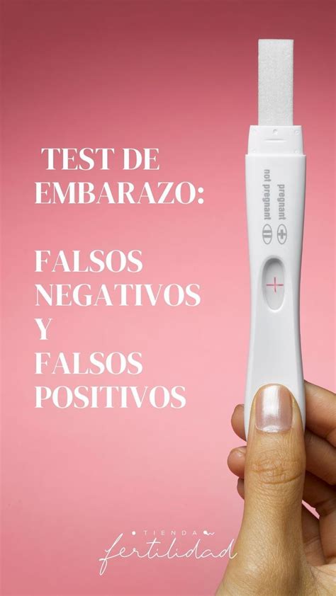Gráfico explicando los factores que pueden causar falsos positivos en una prueba de embarazo.