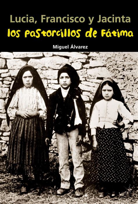 Los tres pastorcillos, Lucía, Francisco y Jacinta, en Fátima