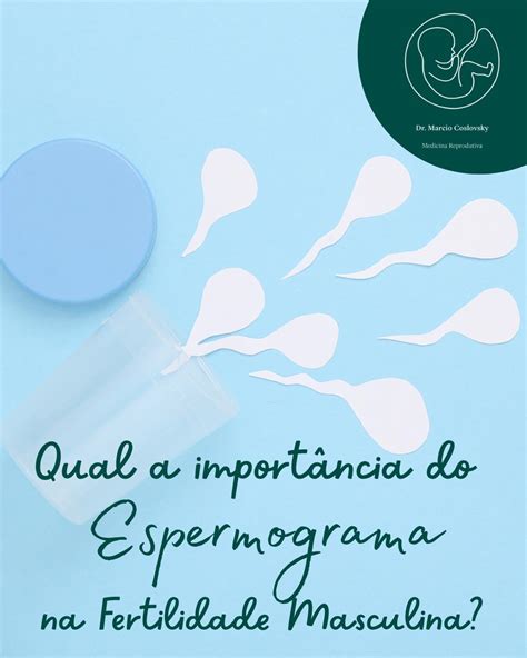 infográfico sobre a qualidade do esperma: quantidade, mobilidade e morfologia