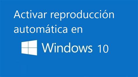 Infografía: Requisitos y métodos para controlar la reproducción automática en Windows 10