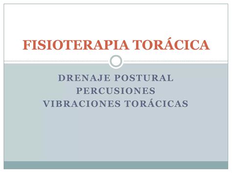 Diagrama que compara diferentes técnicas de fisioterapia torácica y sus resultados