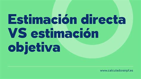 Diagrama que compara la estimación directa y la estimación objetiva del IRPF.