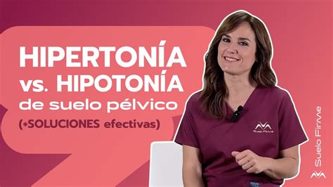 Tabla comparativa de síntomas de hipotonía e hipertonía del suelo pélvico